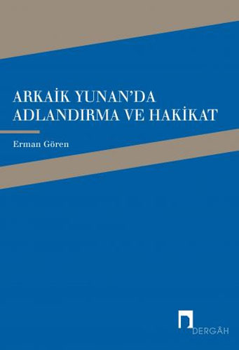 Arkaik Yunan'da Adlandırma ve Hakikat