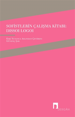 Sofistlerin Çalışma Kitabı: Dissoi Logoi