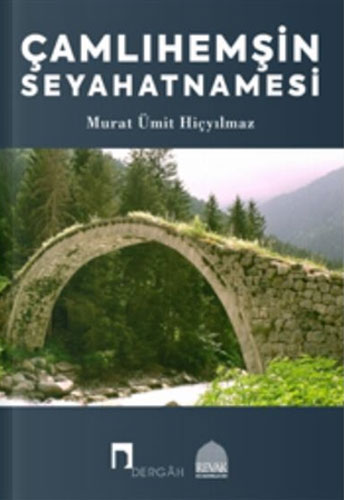 Çamlıhemşin Seyahatnamesi