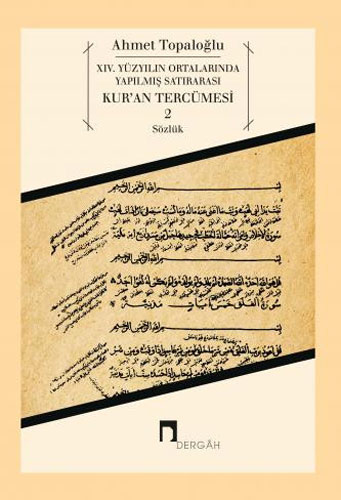 14. Yüzyılın Ortalarında Yapılmış Satırarası Kur’an Tercümesi 2