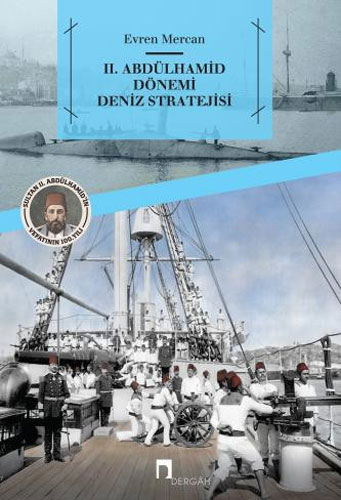 2. Abdülhamid Dönemi Deniz Stratejisi