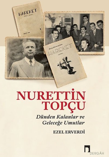 Nurettin Topçu - Dünden Kalanlar ve Geleceğe Umutlar