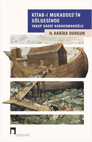 Kitab-ı Mukaddes'in Gölgesinde Yakup Kadri Karaosmanoğlu