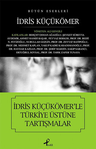 İdris Küçükömer’le Türkiye Üstüne Tartışmalar