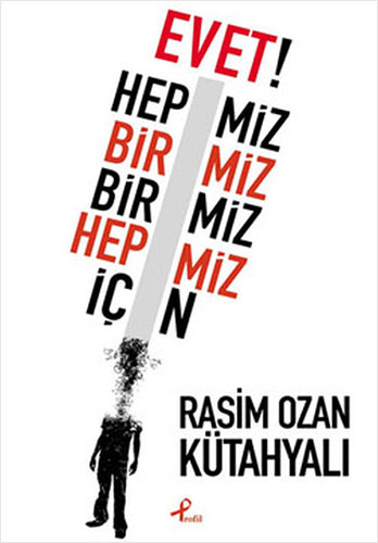 Evet! Hepimiz Birimiz Birimiz Hepimiz İçin