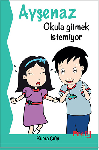 Ayşenaz Okula Gitmek İstemiyor