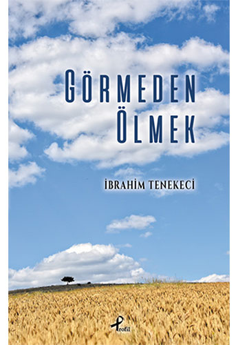 Görmeden Ölmek