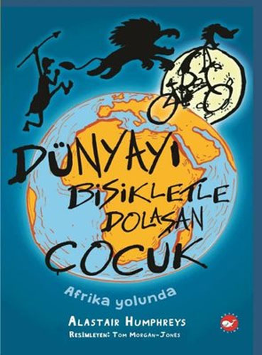 Dünyayı Bisikletle Dolaşan Çocuk - Afrika Yolunda