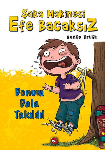 Şaka Makinesi Efe Bacaksız - 3 Donum Dala Takıldı! (Ciltli)