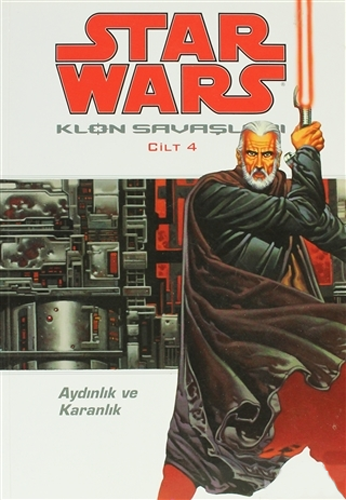 Star Wars Klon Savaşları Cilt: 4 - Aydınlık ve Karanlık