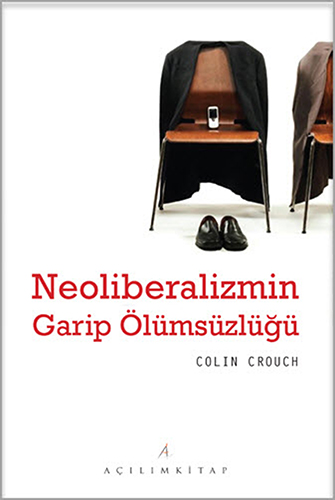 Neoliberalizmin Garip Ölümsüzlüğü