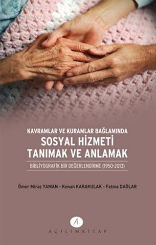 Kavramlar ve Kuramlar Bağlamında Sosyal Hizmeti Tanımak ve Anlamak