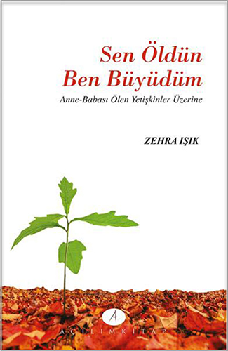 Sen Öldün Ben Büyüdüm