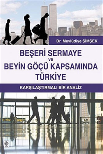 Beşeri Sermaye ve Beyin Göçü Kapsamında Türkiye