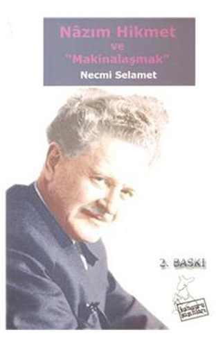 Nazım Hikmet ve Makinalaşmak