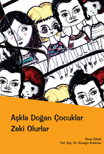 Aşkla Doğan Çocuklar Zeki Olurlar