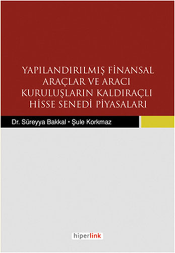 Yapılandırılmış Finansal Araçlar ve Aracı Kuruluşların Kaldıraçlı Hisse Senedi Piyasaları