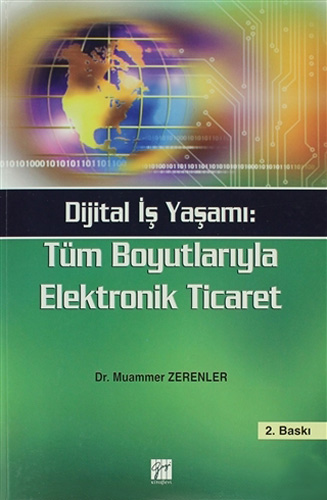 Dijital İş Yaşamı: Tüm Boyutlarıyla Elektronik Ticaret