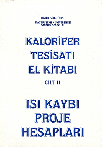 Kalorifer Tesisatı El Kitabı Cilt 2 - Isı Kaybı Proje Hesapları