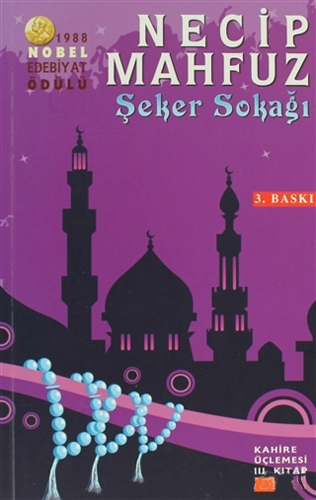 Şeker Sokağı - Kahire Üçlemesi 3 . Kitap