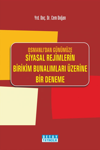 Osmanlı’dan Günümüze Siyasal Rejimlerin Birikim Bunalımları Üzerine Bir Deneme