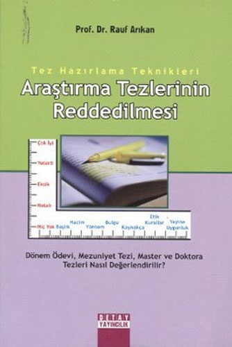 Araştırma Tezlerinin Reddedilmesi