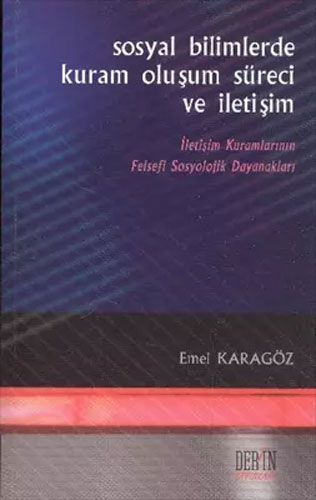 Sosyal Bilimlerde Kuram, Oluşum Süreci ve İletişim