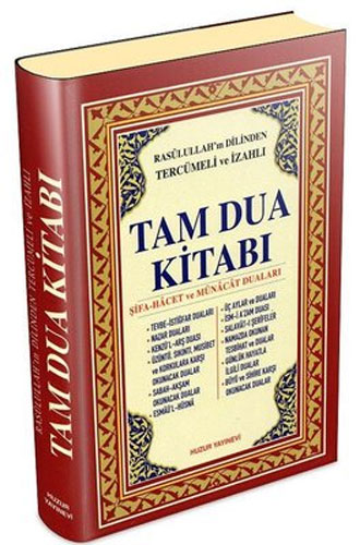 Rasulullah’ın Dilinden Tercümeli ve İzahlı Tam Dua Kitabı (Ciltli)