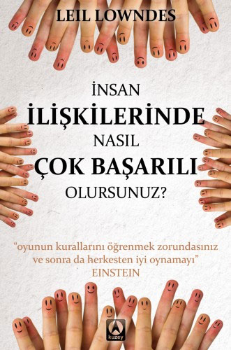 İnsan İlişkilerinde Nasıl Çok Başarılı Olursunuz?