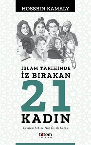 İslam Tarihinde İz Bırakan 21 Kadın