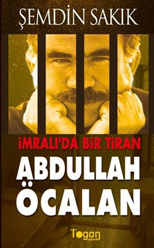 İmralı’da Bir Tiran Abdullah Öcalan