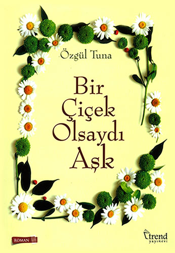 Bir Çiçek Olsaydı Aşk