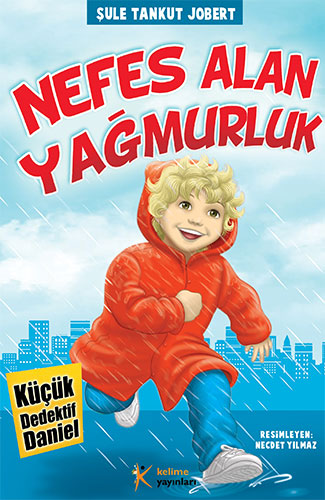 Küçük Dedektif Daniel - Nefes Alan Yağmurluk