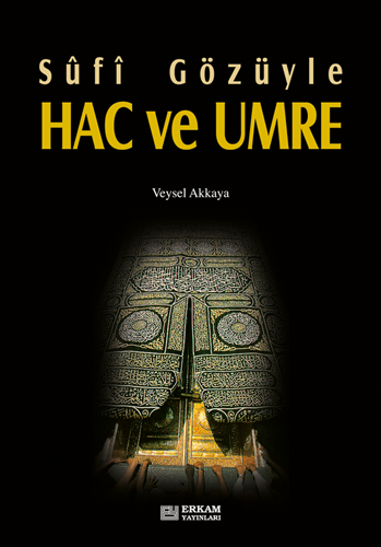 Sufi Gözüyle Hac ve Umre