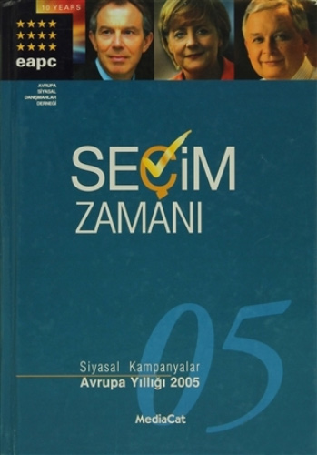 Seçim Zamanı Siyasal Kampanyalar Avrupa Yıllığı 2005 - Ciltli