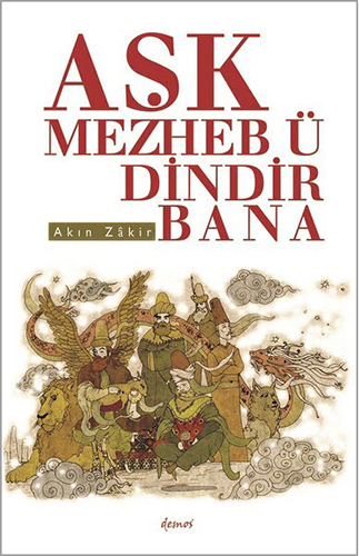 Aşk Mezheb ü Dindir Bana