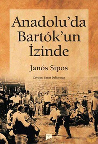 Anadolu’da Bartok’un İzinde