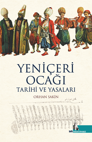 Yeniçeri Ocağı - Tarihi ve Yasaları