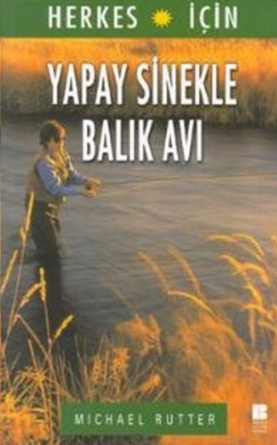 Herkes İçin Yapay Sinekle Balık Avı