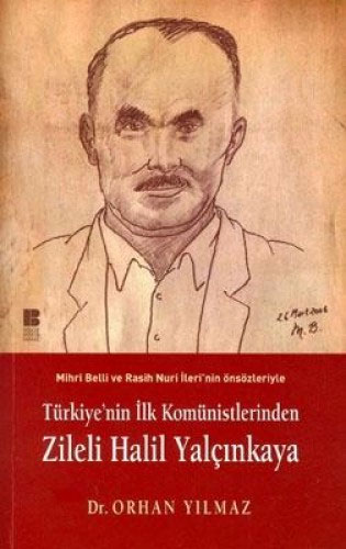 Türkiye'nin İlk Komünistlerinden Zileli Halil Yalçınkaya