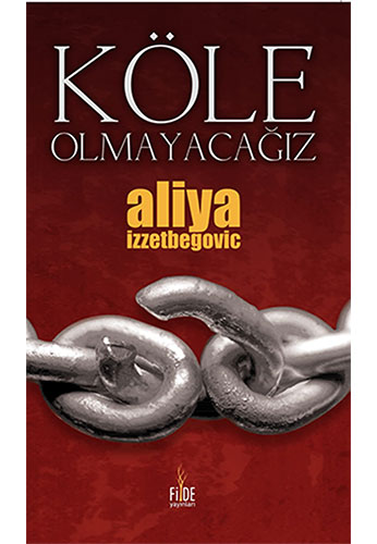 Köle Olmayacağız