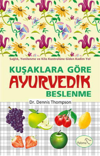 Kuşaklara Göre Ayurvedik Beslenme