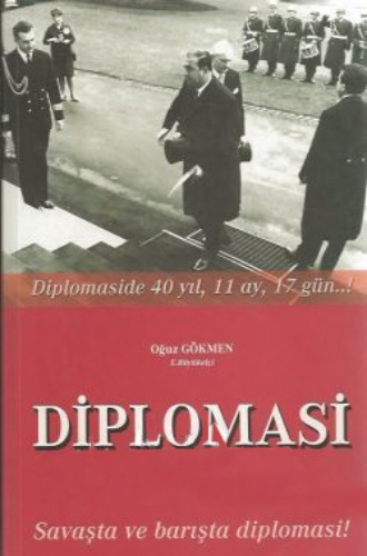 Diplomasi; Savaşta ve Barışta Diplomasi!