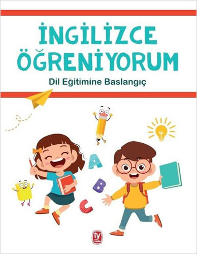 İngilizce Öğreniyorum - Dil Eğitimine Başlangıç 