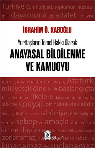 Yurttaşların Temel Hakkı Olarak Anayasal Bilgilenme ve Kamuoyu