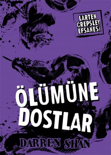 Larten Crepsley Efsanesi 4: Ölümüne Dostlar