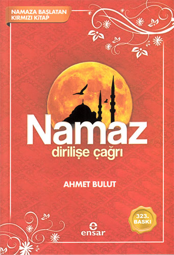 Namaz - Dirilişe Çağrı