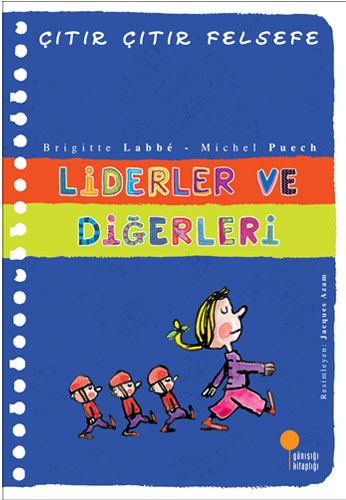 Çıtır Çıtır Felsefe 13 - Liderler ve Diğerleri 