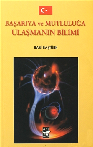 Başarıya ve Mutluluğa Ulaşmanın Bilimi