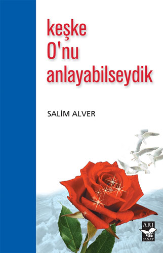 Keşke Onu Anlayabilseydik 